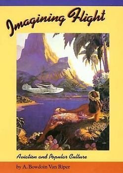 Imagining Flight: Aviation and Popular Culture