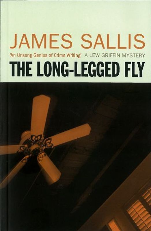 The Long Legged Fly - Sallis, James