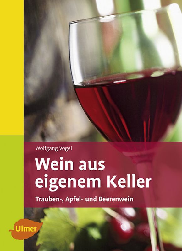 Wein aus eigenem Keller