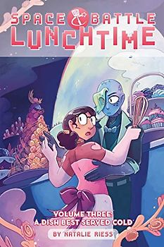 Space Battle Lunchtime Vol. 3: A Dish Best Served Cold