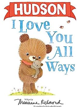 Hudson I Love You All Ways