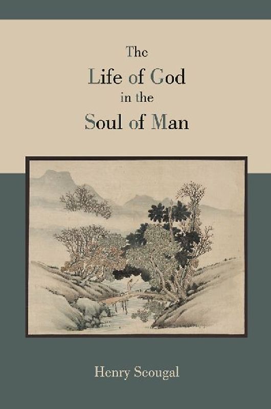 The Life of God in the Soul of Man