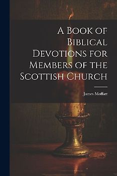 A Book of Biblical Devotions for Members of the Scottish Church