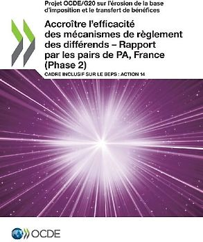 Accroître l'efficacité des mécanismes de règlement des différends - Rapport par les pairs de PA, France (Phase 2)
