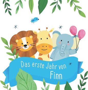Das erste Jahr von Finn: Babyalbum zum Ausfüllen - Baby Tagebuch und Erinnerungsalbum für das erste Lebensjahr