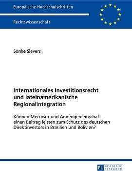 Internationales Investitionsrecht und lateinamerikanische Regionalintegration