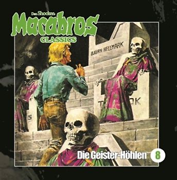 Macabros Classics. Die Geister-Höhlen Folge 08