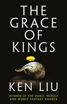 The Grace of Kings - Ken Liu [Paperback]