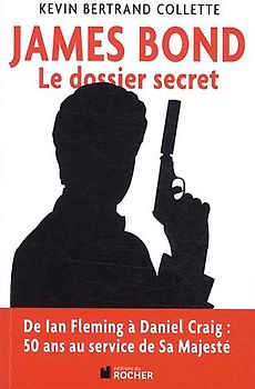 James Bond : Le dossier secret de 007 - Collette, Kevin