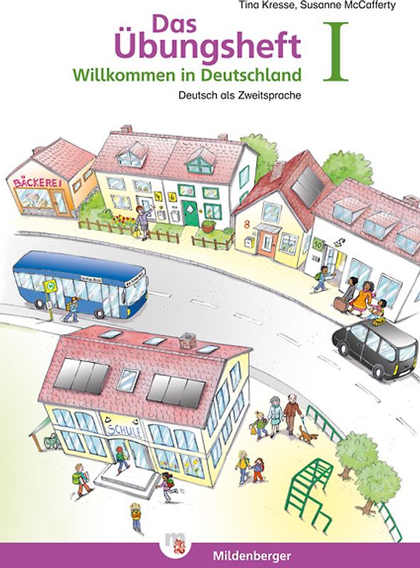 Willkommen in Deutschland – Deutsch als Zweitsprache I. Das Übungsheft