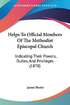 Helps To Official Members Of The Methodist Episcopal Church