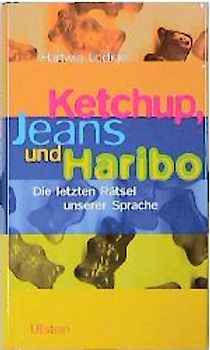 Ketchup, Jeans und Haribo