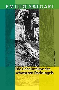 Die Geheimnisse des schwarzen Dschungels