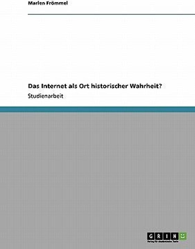 Das Internet als Ort historischer Wahrheit?