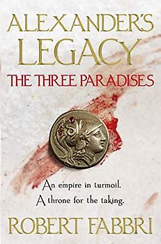 The Three Paradises (Alexanders Legacy, Band 2)