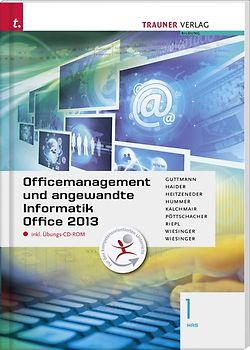 Officemanagement und angewandte Informatik 1 HAS Office 2013 inkl. Übungs-CD-ROM