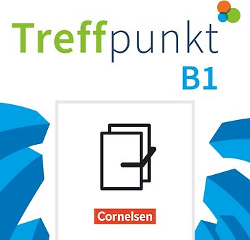 Treffpunkt - Deutsch für die Integration - Allgemeine Ausgabe – Deutsch als Zweitsprache für Alltag und Beruf - B1: Gesamtband