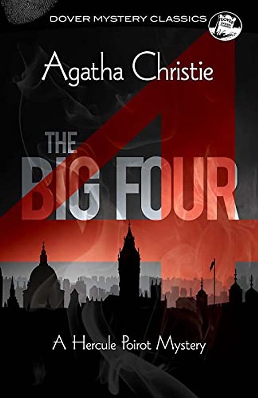 The Big Four: A Hercule Poirot Mystery (The Hercule Poirot Mysteries; Dover Mystery Classics)