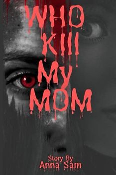 Who Kill My Mom
