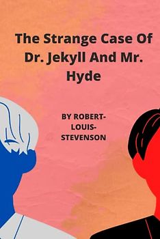 The Strange Case Of Dr. Jekyll And Mr. Hyde (with Bionified texts for more focused reading)