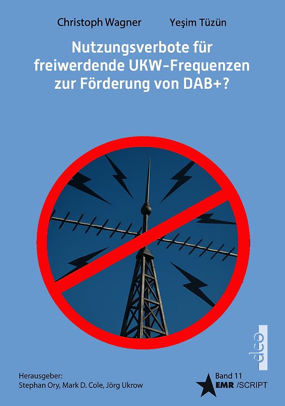 Nutzungsverbote für freiwerdende UKW-Frequenzen zur Förderung von DAB+?