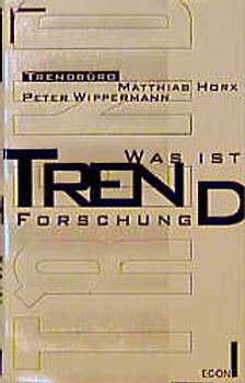 Was ist Trendforschung?