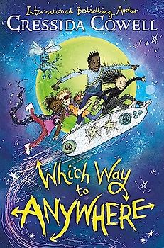 Which Way to Anywhere: From the No.1 bestselling author of HOW TO TRAIN YOUR DRAGON