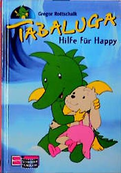 Tabaluga / Hilfe für Happy. Das Buch zur Fernsehserie im ZDF