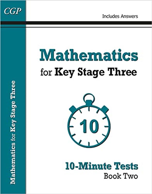 Mathematics for KS3: 10-Minute Tests - Book 2 (including Answers)