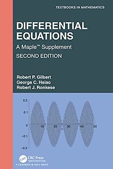 Differential Equations: A Maple(tm) Supplement (Textbooks in Mathematics)