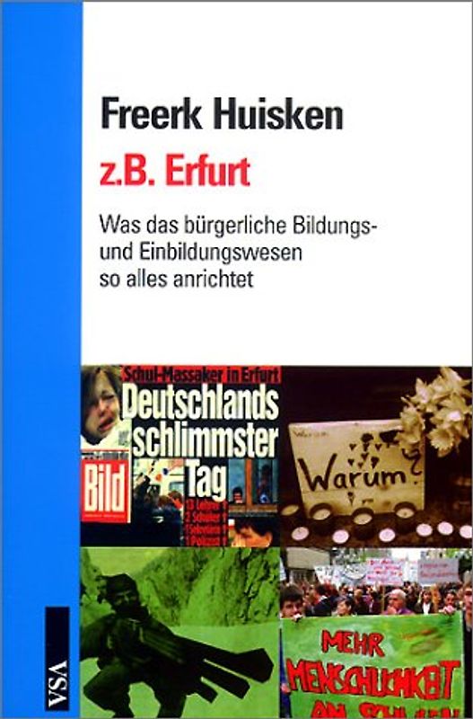 z.B. Erfurt. Was das bürgerliche Bildungs- und Einbildungswesen so alles anrichtet