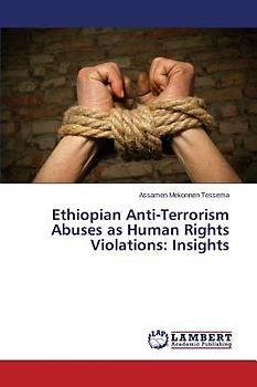 Ethiopian Anti-Terrorism Abuses as Human Rights Violations: Insights