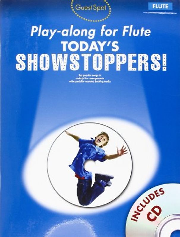 Guest Spot Playalong For Flute: Today's Showstoppers (Book, CD): Songbook, Play-Along, CD für Flöte