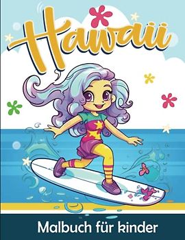 Hawaii Malbuch für Kinder: Süßer Hawaii Malvorlagen für Jungen und Mädchen