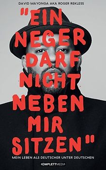 Ein N**** darf nicht neben mir sitzen (SPIEGEL-Bestseller)