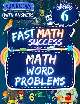 Fast Math Success: Math Word Problems Grade 6: 6th Grade Number Sense, Shopping and Mixed Math Word Problems Workbook with Answer Key