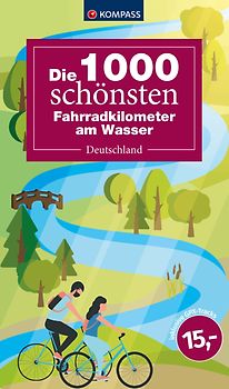 Die 1000 schönsten Fahrradkilometer am Wasser