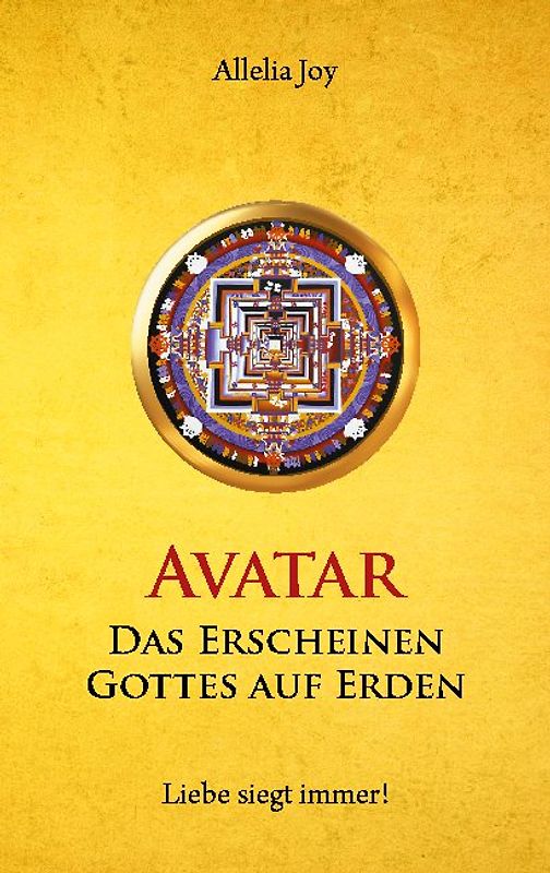 Avatar - Das Erscheinen Gottes auf Erden