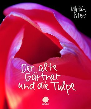 Der alte Gärtner und die Tulpe