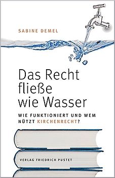 Das Recht fließe wie Wasser…