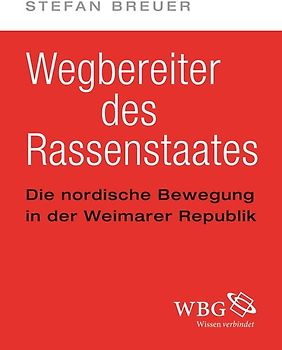 Wegbereiter des Rassenstaates