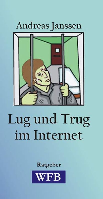Lug und Trug im Internet