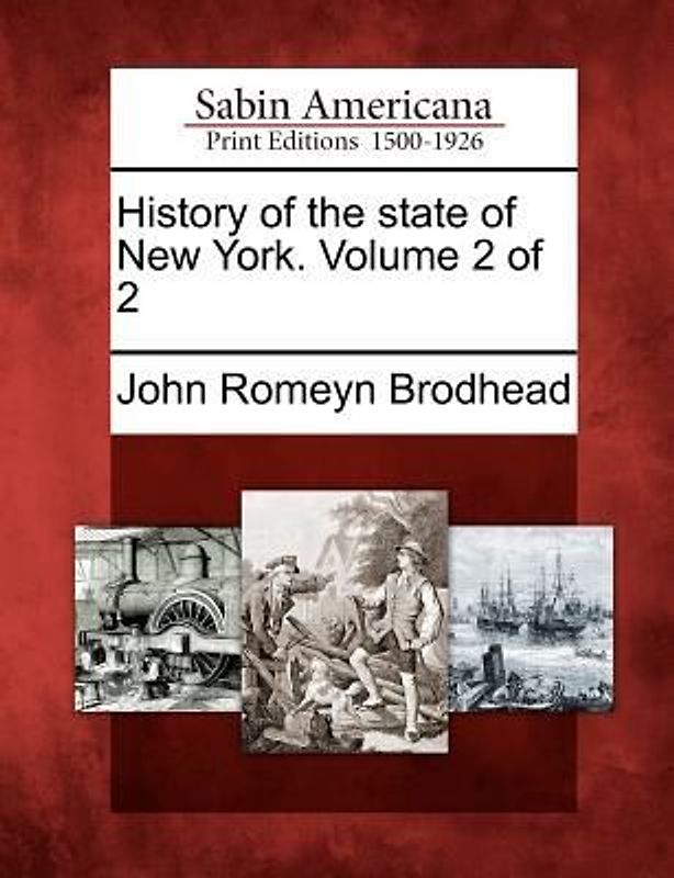 History of the state of New York. Volume 2 of 2