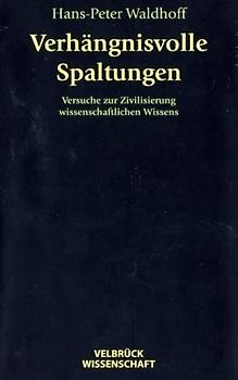 Verhängnisvolle Spaltungen