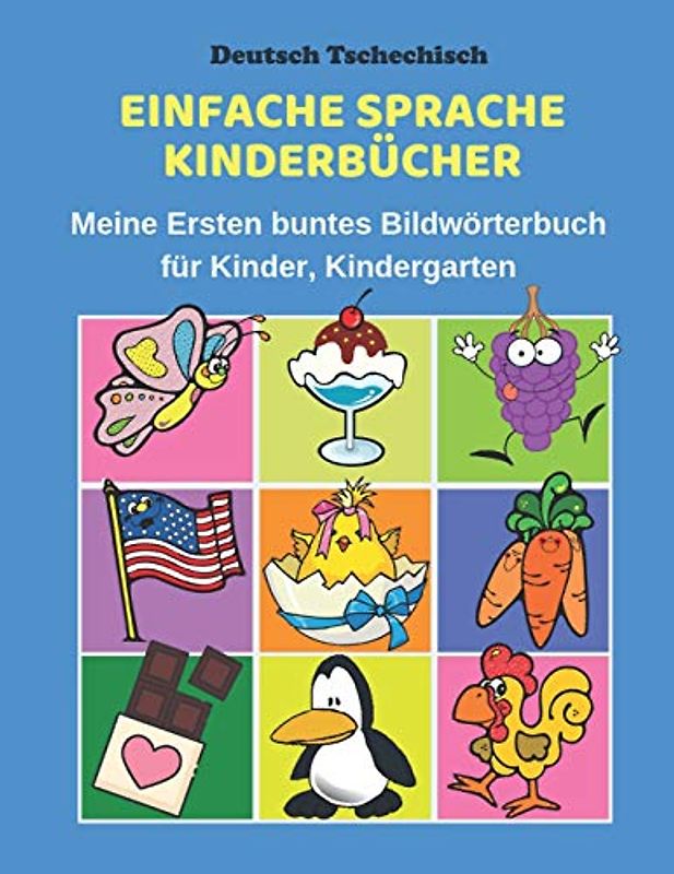 Deutsch Tschechisch Einfache Sprache Kinderbücher Meine Ersten buntes Bildwörterbuch für Kinder, Kindergarten: Erste Wörter Lernen Karteikarten ... Eltern und Grundschule ab 1-12 jahre.