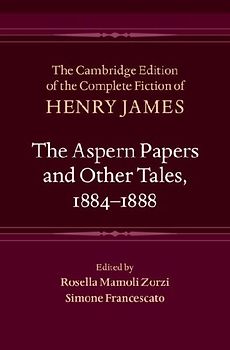 The Aspern Papers and Other Tales, 1884-1888