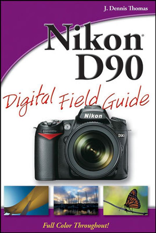Nikon D90 Digital Field Guide