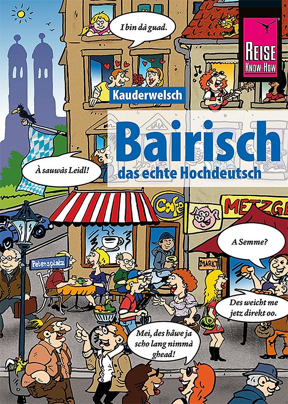 Reise Know-How Sprachführer Bairisch - das echte Hochdeutsch