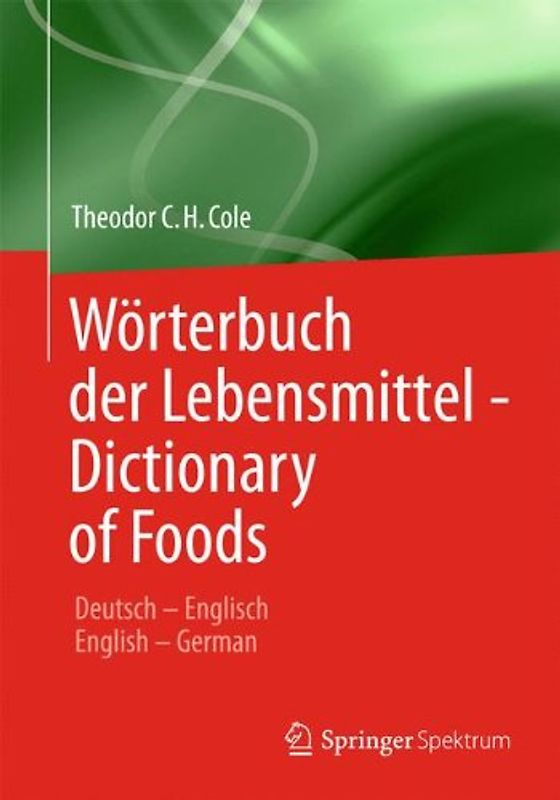 Wörterbuch der Lebensmittel - Dictionary of Foods