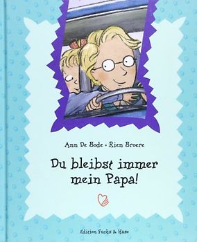Kinderbücher mit Herz / Du bleibst immer mein Papa!